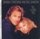 Barbra Streisand & Don Johnson - Till I Loved You