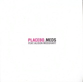 Placebo Feat. Alison Mossheart - Meds