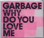 Garbage - Why Do You Love Me