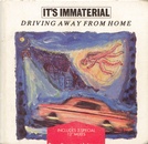 It's Immaterial - Driving Away From Home