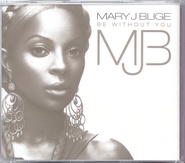 Mary J Blige - Be Without You