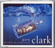 Gary Clark - We Sail On The Stormy Waters