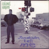 Colonel Abrams - You Don't Know (Somebody Tell Me)