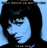 Jack Rokka Vs Betty Boo - Take Off