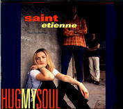 Saint Etienne - Hug My Soul