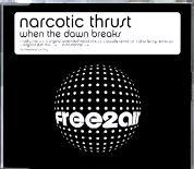 Narcotic Thrust - When The Dawn Breaks