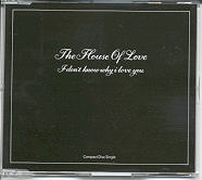The House Of Love - I Don't Know Why I Love You