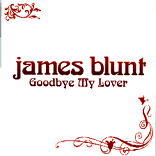 James Blunt - Goodbye My Lover