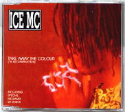 Ice MC - Take Away The Colour