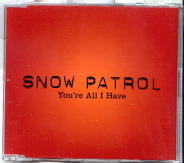 Snow Patrol - You're All I Have