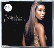 Brandy - Who Is She 2 U