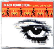 Black Connection - I'm Gonna Get Ya Baby