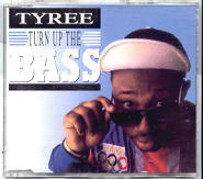 Tyree - Turn Up The Bass