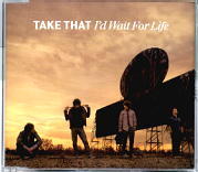 Take That - I'd Wait For Life