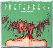 Pretenders - Never Do That