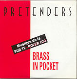 Pretenders - Brass In Pocket
