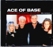 Ace Of Base - Whenever You're Near Me - Remixes