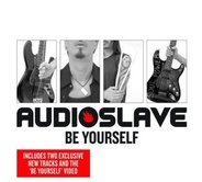 Audioslave - Be Yourself