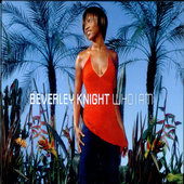 Beverley Knight - Who I Am