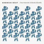 Bronski Beat - Truthdare Doubledare