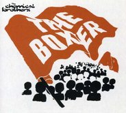 Chemical Brothers - The Boxer