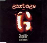 Garbage - Stupid Girl (The Remixes)