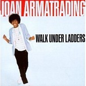 Joan Armatrading - Walk Under Ladders