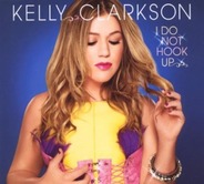 Kelly Clarkson - I Do Not Hook Up