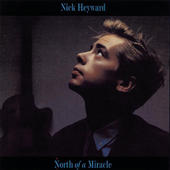 Nick Heyward - North Of A Miracle