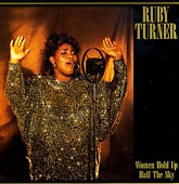 Ruby Turner - Women Hold Up Half The Sky