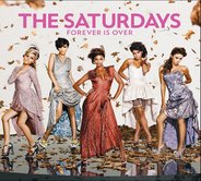 The Saturdays - Forever Is Over