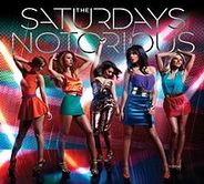 The Saturdays - Notorious