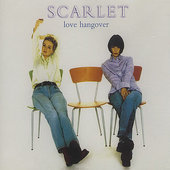 Scarlet - Love Hangover