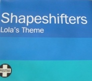 Shapeshifters - Lola's Theme