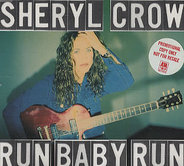 Sheryl Crow - Run Baby Run