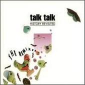 Talk Talk - History Revisited